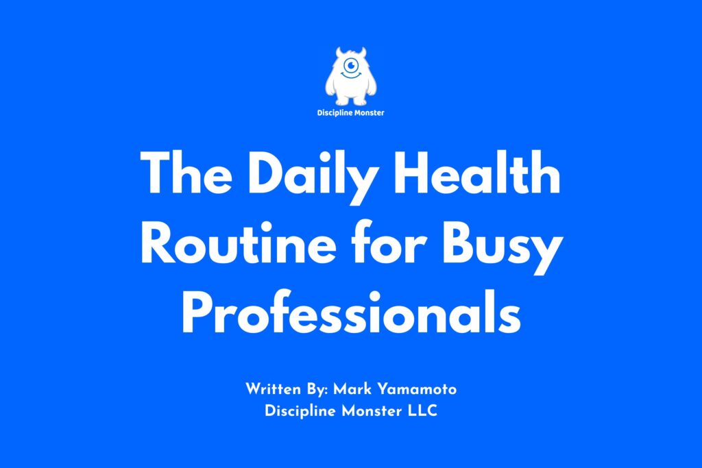 The Daily Health Routine for Busy Professionals