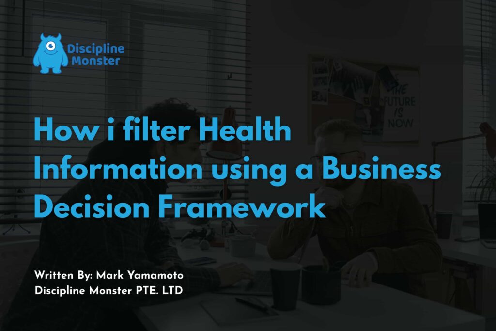 How i filter Health Information using a Business Decision Framework