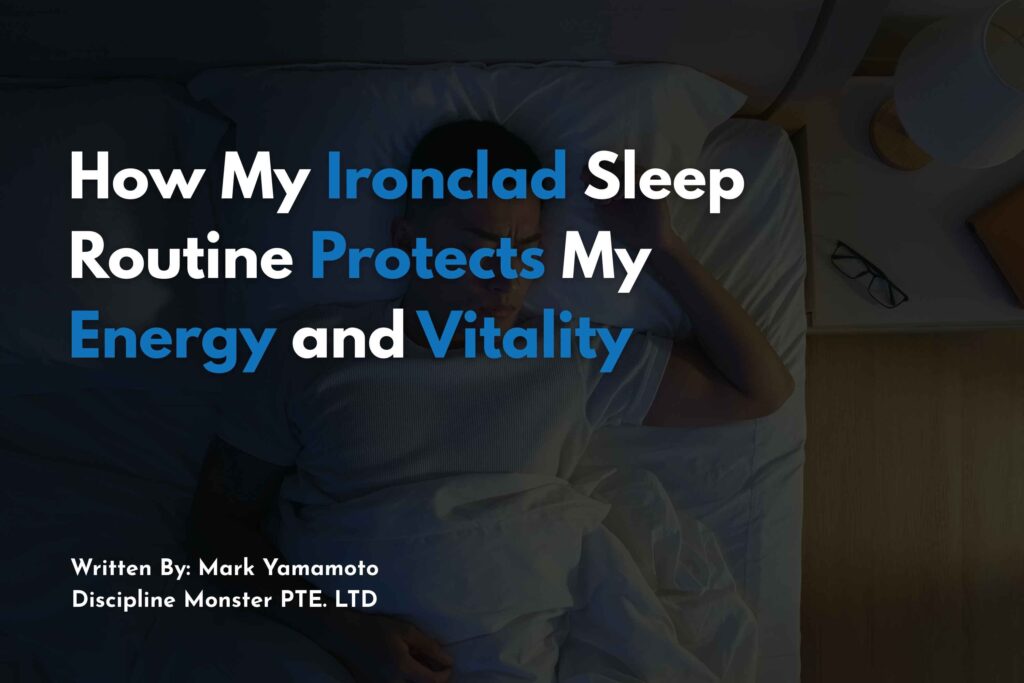 How My Ironclad Sleep Routine Protects My Energy and Vitality